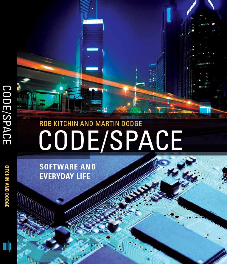 Code/Space: Software and Everyday Life (Software Studies) Martin Dodge