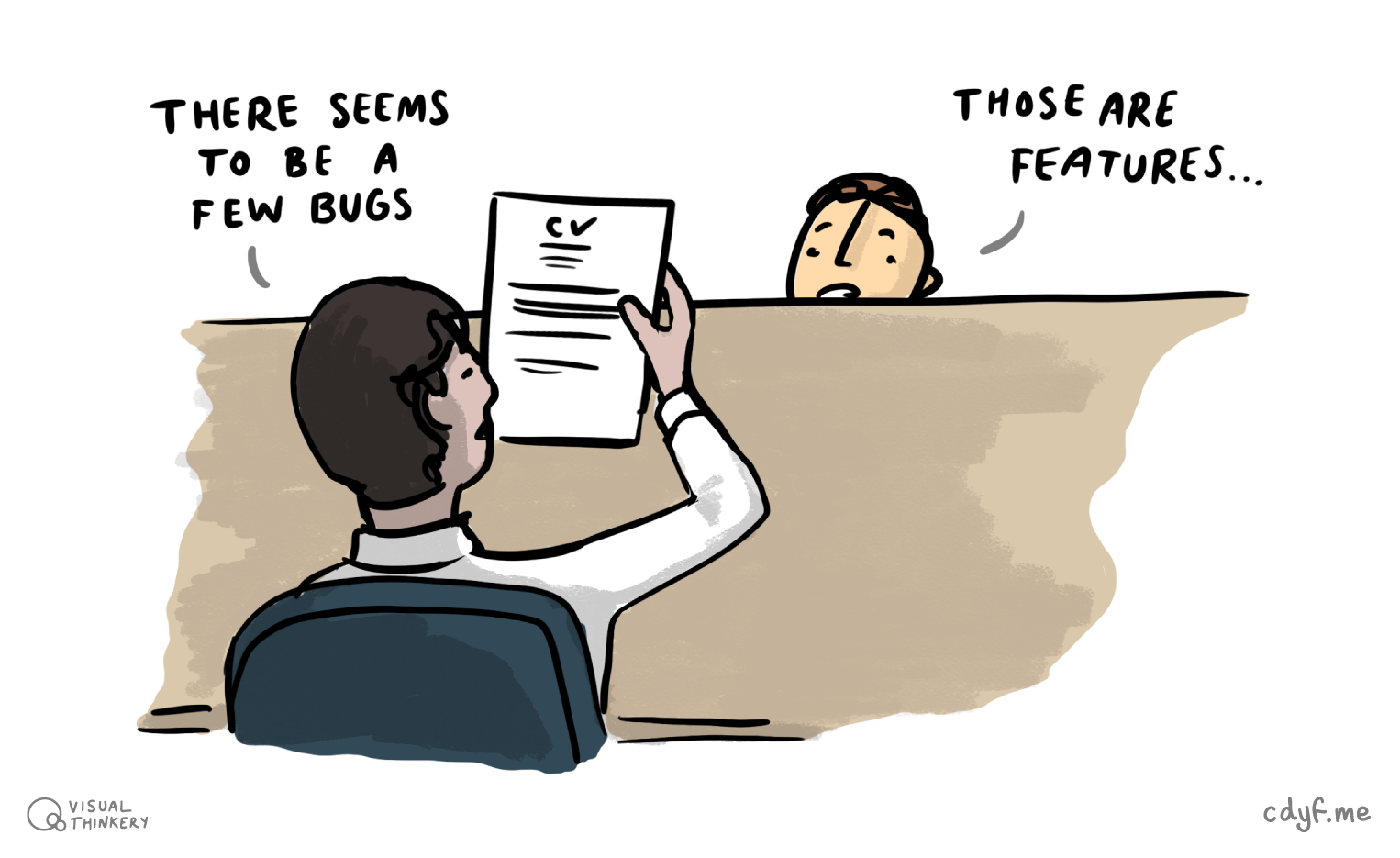 Is that a bug or a feature in your CV? It’s important to debug your CV before an employer sees it, see the Wednesday Waggle for details of my weekly live debugging sessions. Features not bugs picture by Visual Thinkery is licensed under CC-BY-ND
